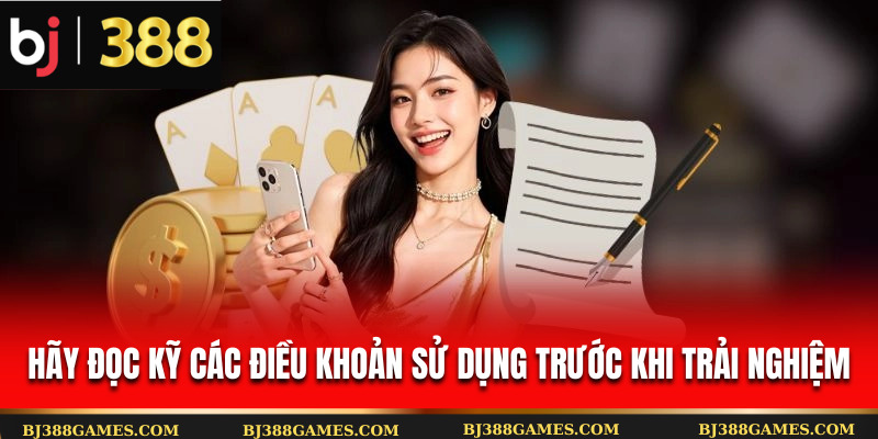 Hãy đọc kỹ các điều khoản sử dụng trước khi trải nghiệm