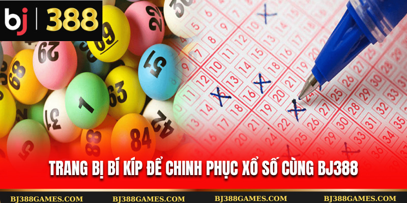 Trang bị bí kíp để chinh phục xổ số cùng Bj388