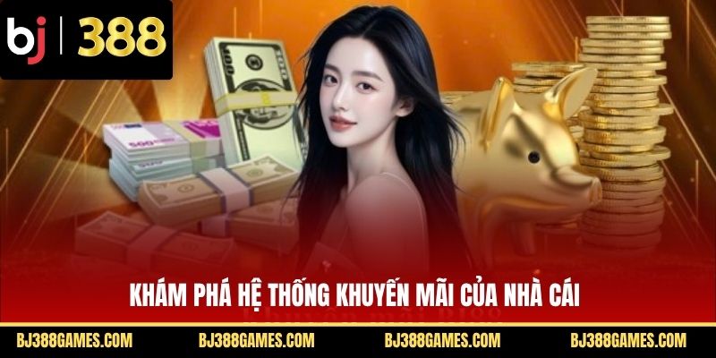 Khám phá hệ thống khuyến mãi của nhà cái
